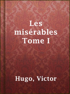 cover image of Les misérables Tome I